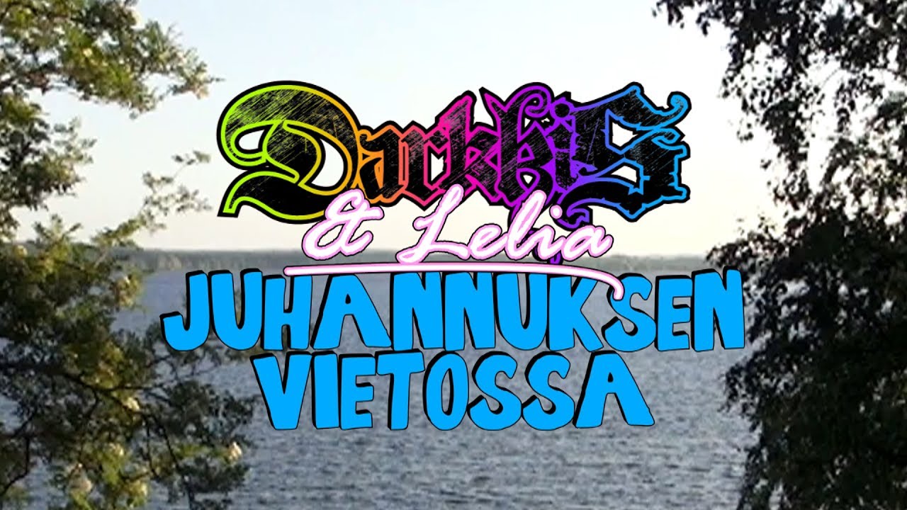 Darkkis & Lelia juhannuksen vietossa