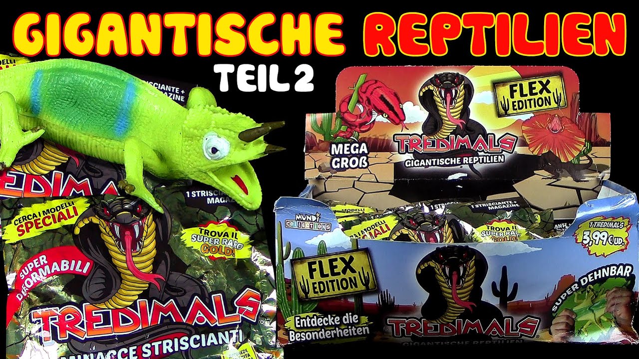Tredimals ® Gigantische Reptilien !!! Mega gross & super dehnbar !!! Teil 2 - Unboxing