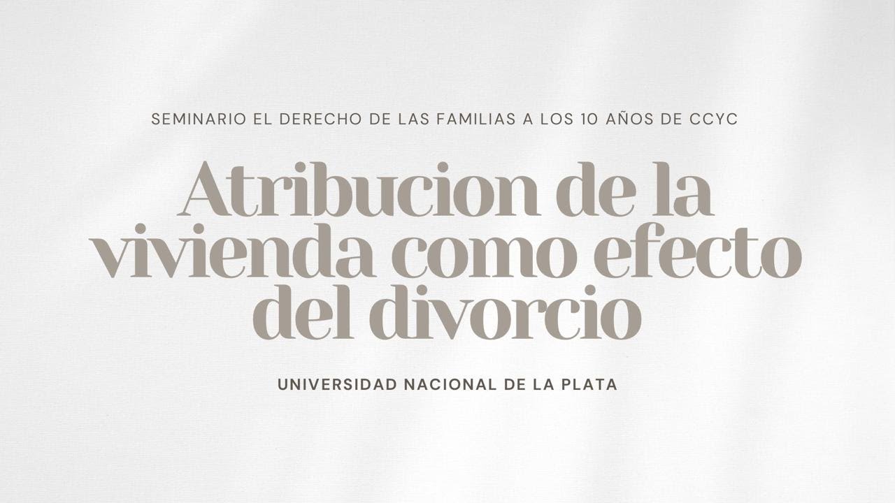 Atribución de la vivienda como efecto del Divorcio