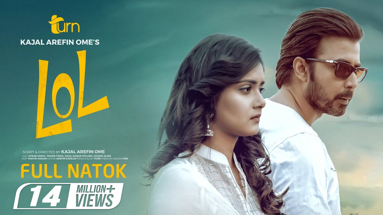 Lol | Afran Nisho | Tanjin Tisha | Polash | Kajal Arefin Ome | Bangla New Natok 2019