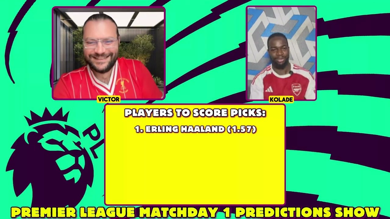 EPL Matchday 1: Best Predictions For The Opening Weekend 