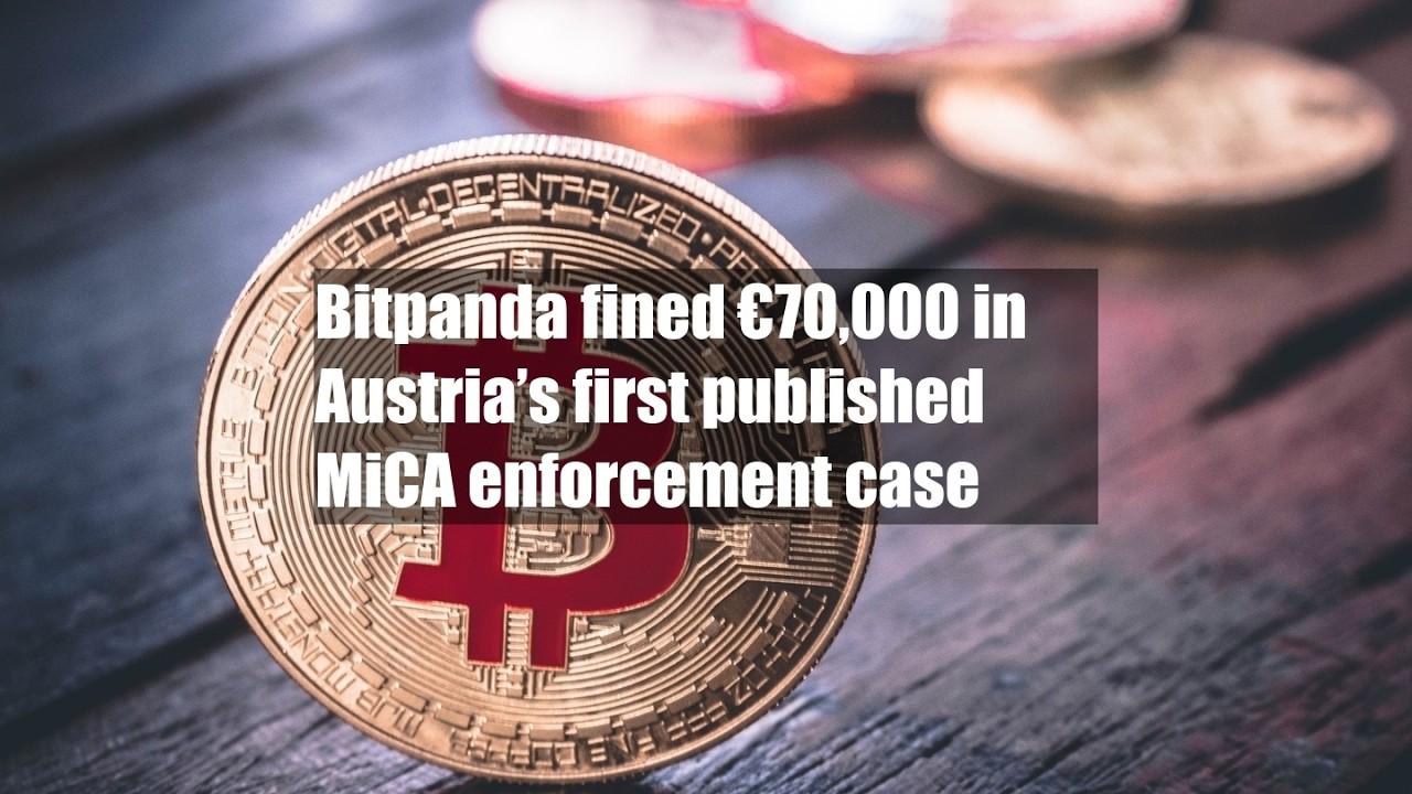 Bitpanda оштрафовали на 70 000 евро в рамках первого опубликованного дела по MiCA в Австрии
