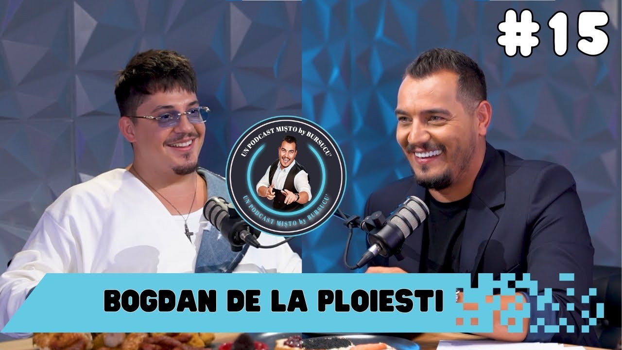 un PODCAST misto By Bursucu' - Bogdan de la Ploiesti - “Tot ce a fost rău, mi-a făcut bine”