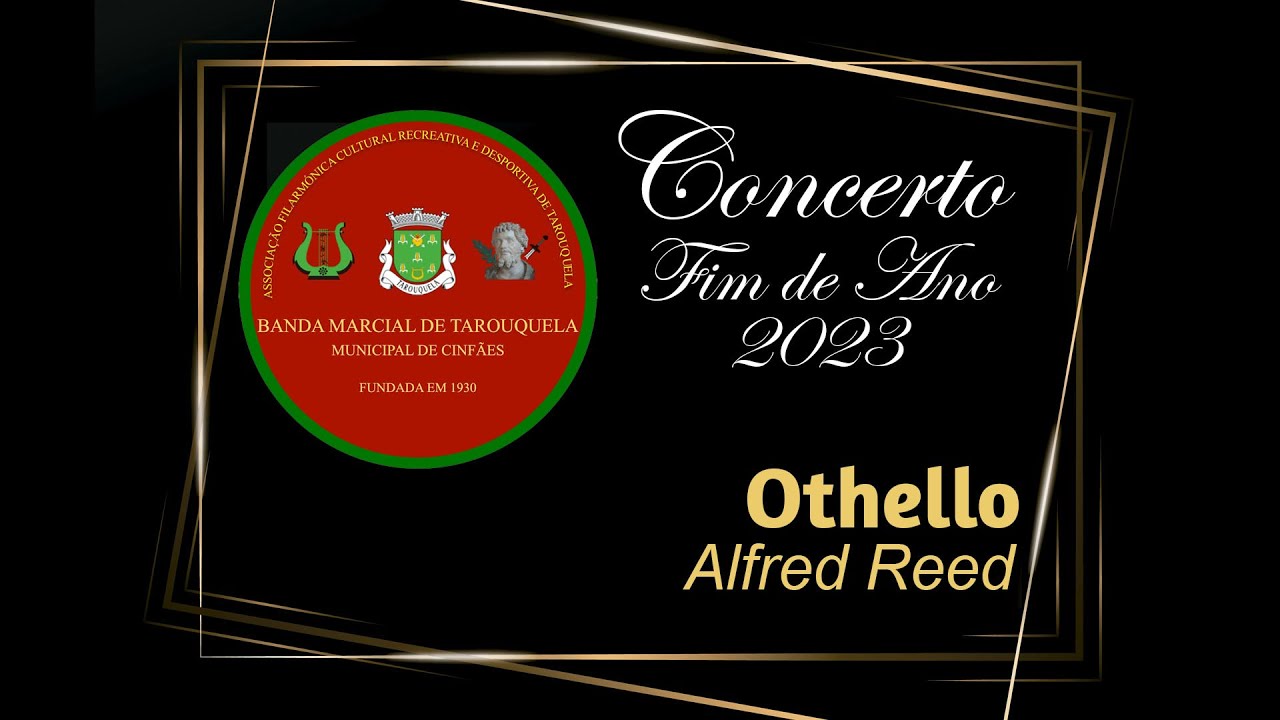 Othello - Banda Marcial de Tarouquela e Municipal de Cinfães