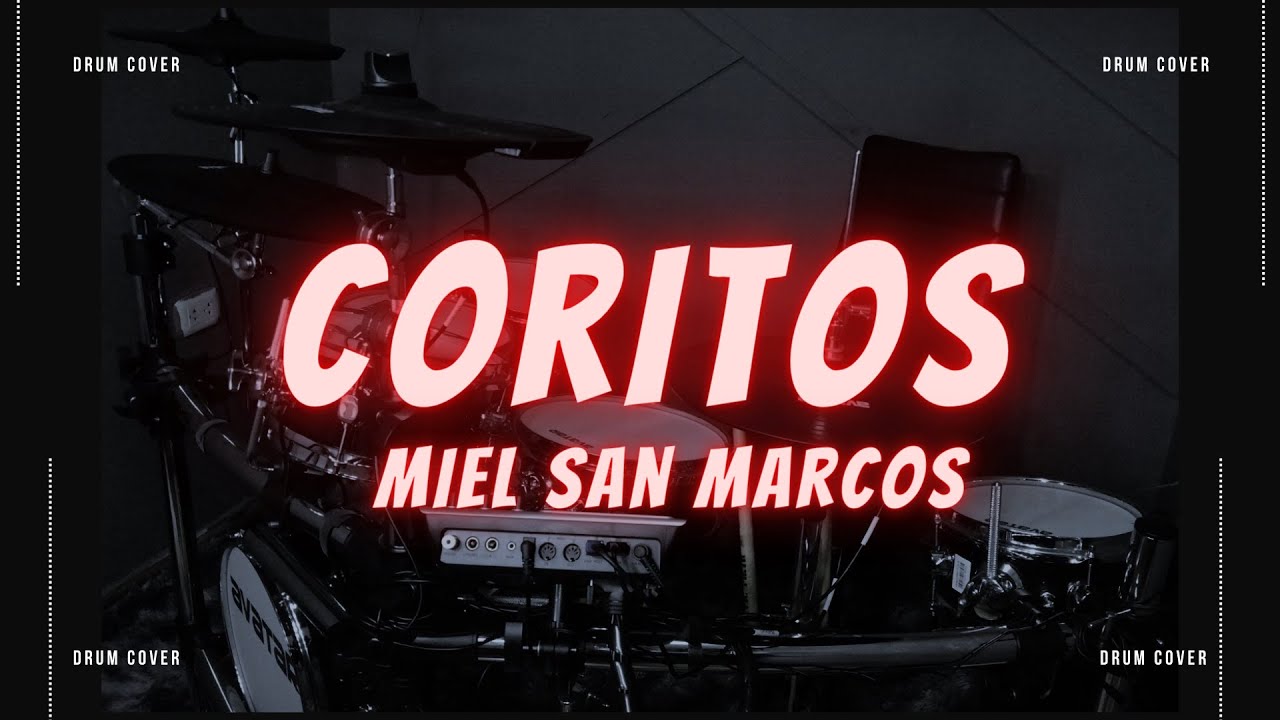 CORITOS - Miel San Marcos Ft Marcos Witt, Daniel Calveti e Ingrid Rosario (DRUMCOVER)AvatarSD301-2SH