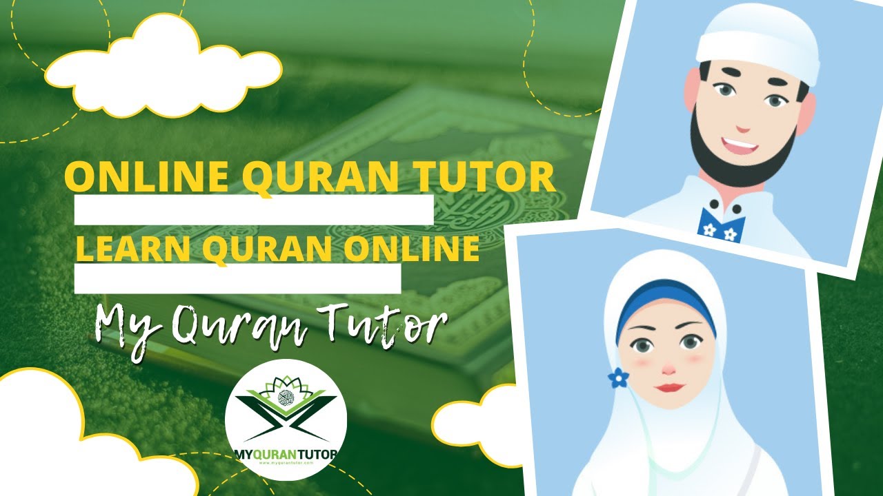 Online Quran teacher | Online Quran classes to Learn Quran online at home (My Quran Tutor)