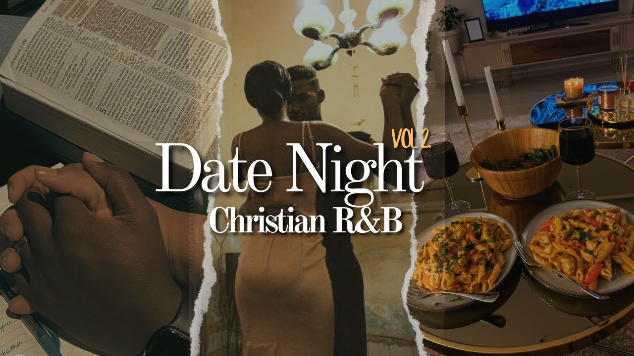 DATE NIGHT CHRISTIAN R&B PLAYLIST | VOLUME 2 | 2025