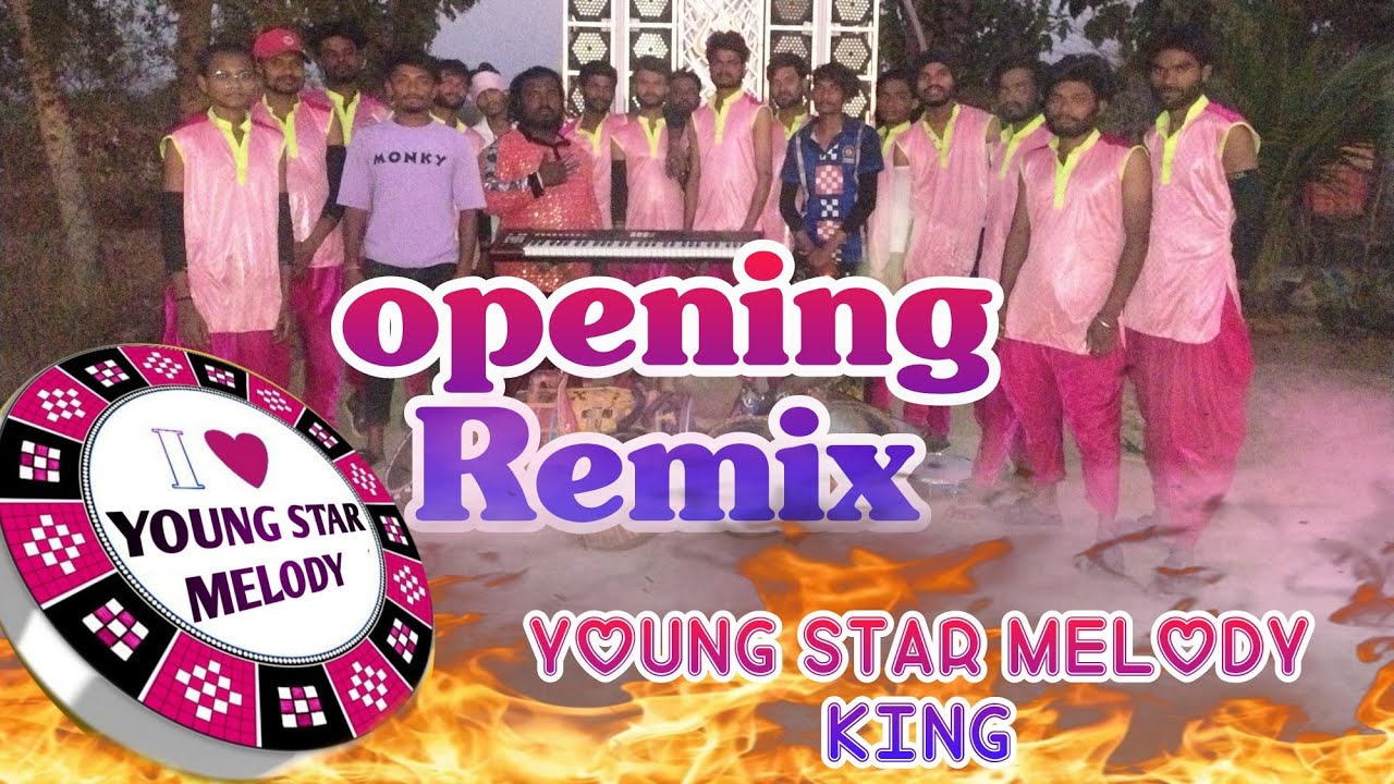 OPENING REMIX//YOUNG STAR MELODY KING PALASAPARA CONTACT -9337478834/7489049864