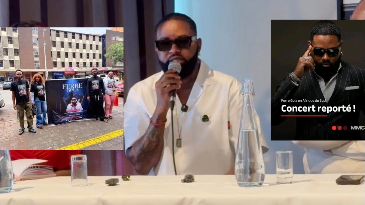 FERRE GOLA RÉPOND Sur VRAI CAUSE DE REPORT CONCERT AFRIQUE DU SUD Et AFFAIRE VISAS YA ACCORD ARENA