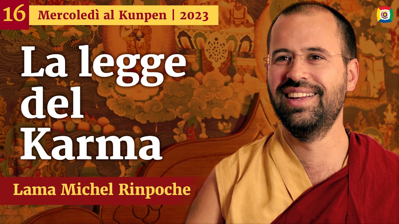 16 - Le onde karmiche - Mercoledì al Kunpen con Lama Michel Rinpoche