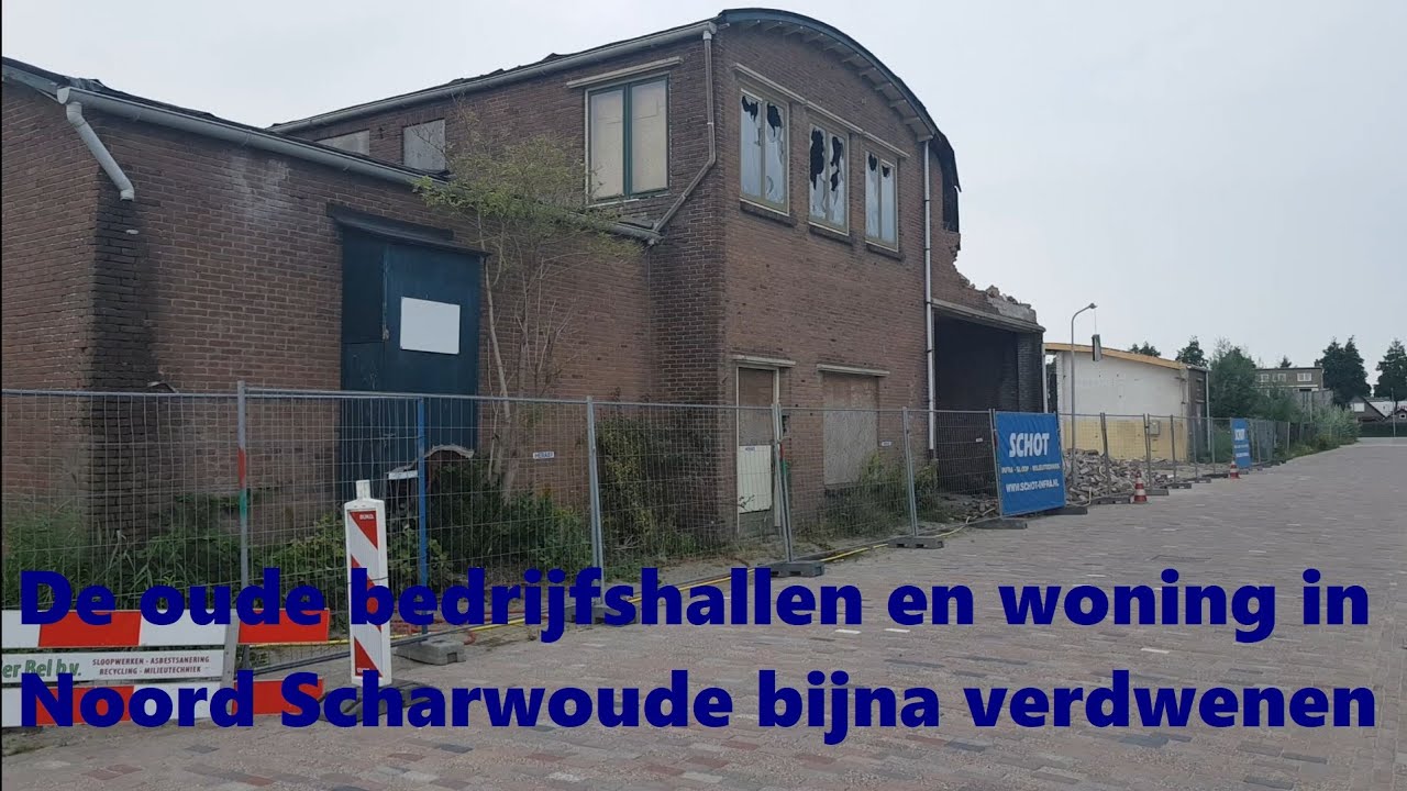 De oude bedrijfshallen en woning in Noord Scharwoude bijna verdwenen !