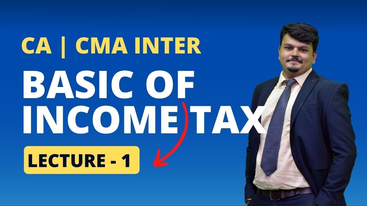 Basics of Income Tax: CA Inter Tax | Demo Lectures 1 | CA Vijay Sarda