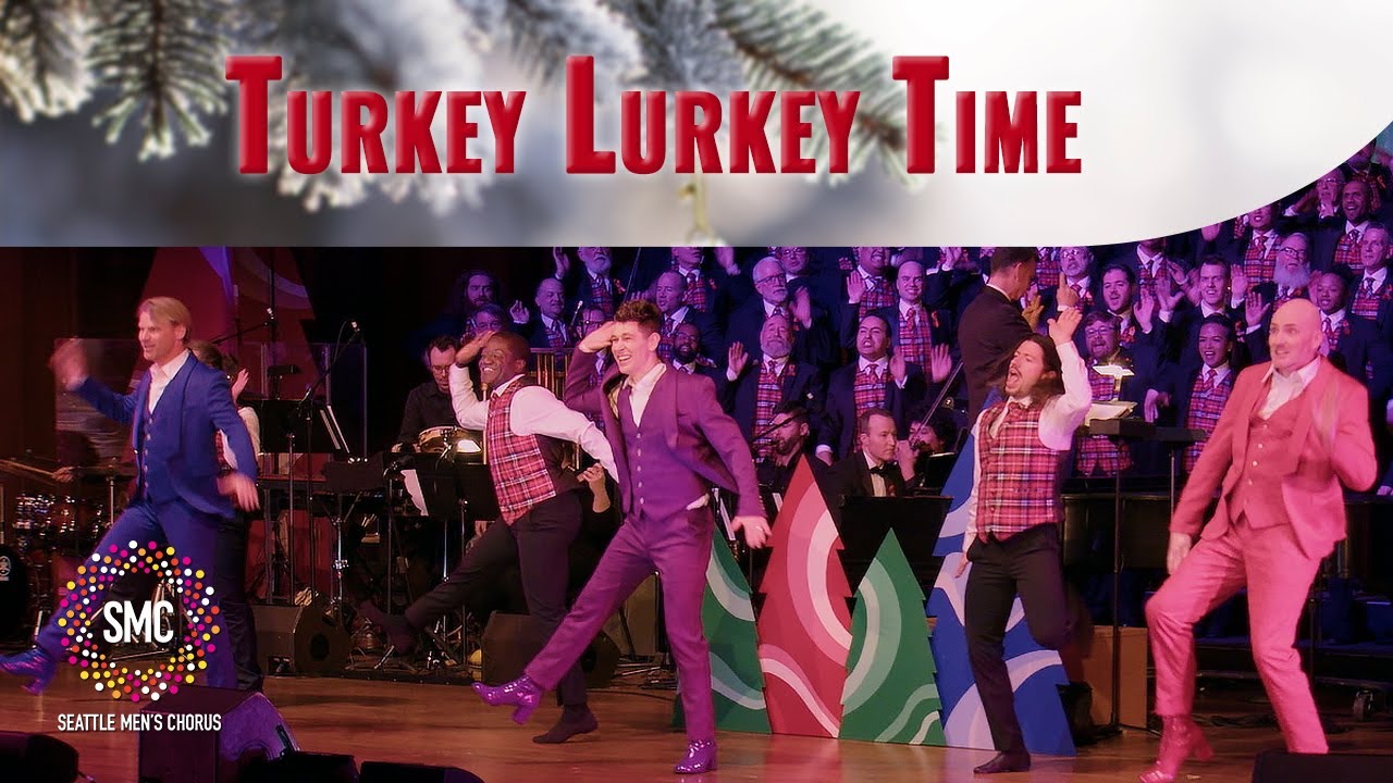Turkey Lurkey Time | Seattle Men's Chorus
