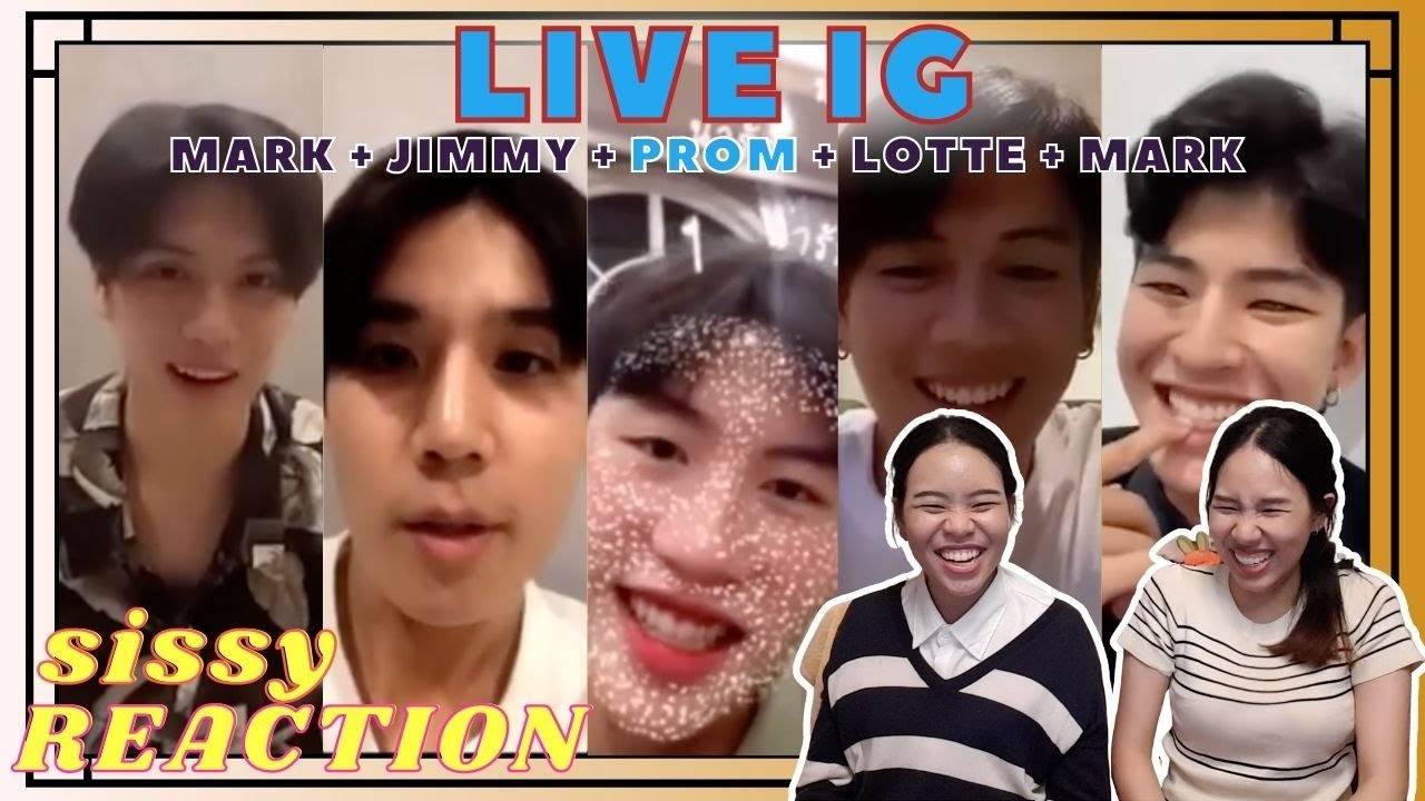 REACTION ค่ะซิสส ☺︎  #พร้อมทีปกร  #มาร์คภาคิน #ล็อตเต้ #จิมมี่ #มาร์คปาหุณ 〡ใครไม่ตึงอยู่ไม่ได้