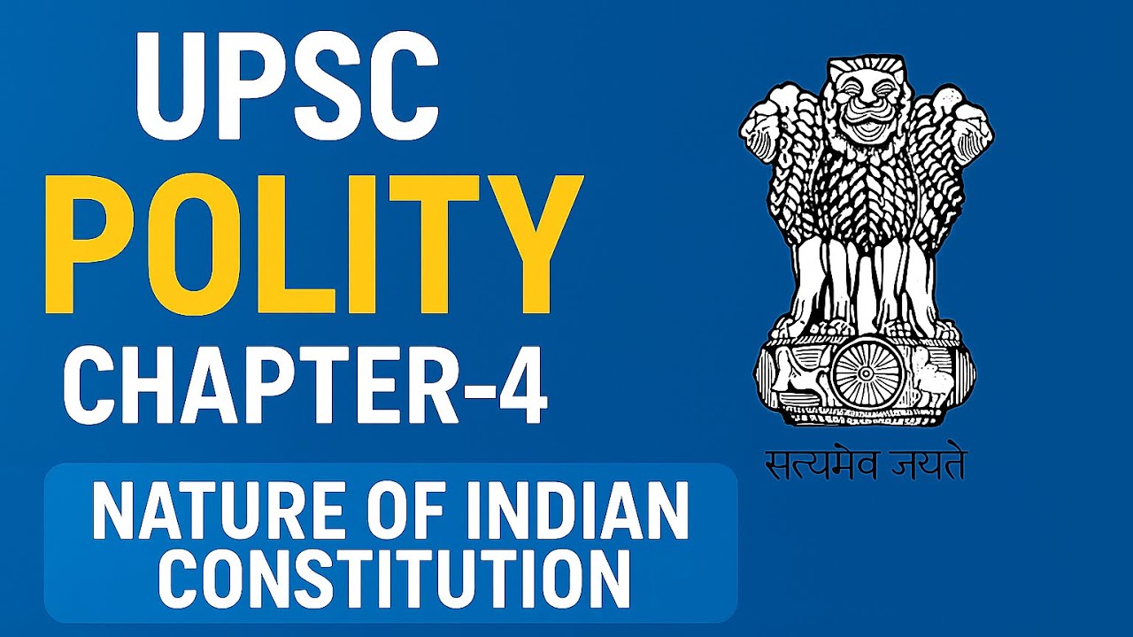 UPSC || POLITY || CHAPTER-4|| NATURE OF INDIAN CONSTITUTION ||