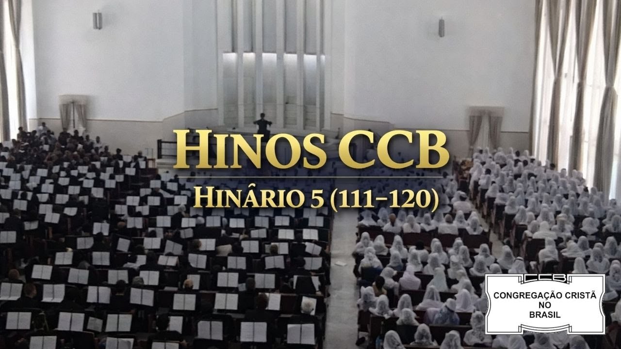 HINOS CCB – Hinário do 111 ao 120 | Hinos Tradicionais com Letras | Hinário Sagrado