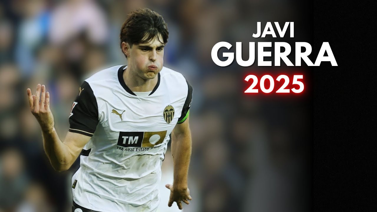 Javi Guerra 2025 - Highlights Goals Assits & Skills | Valencia 2025 | HD