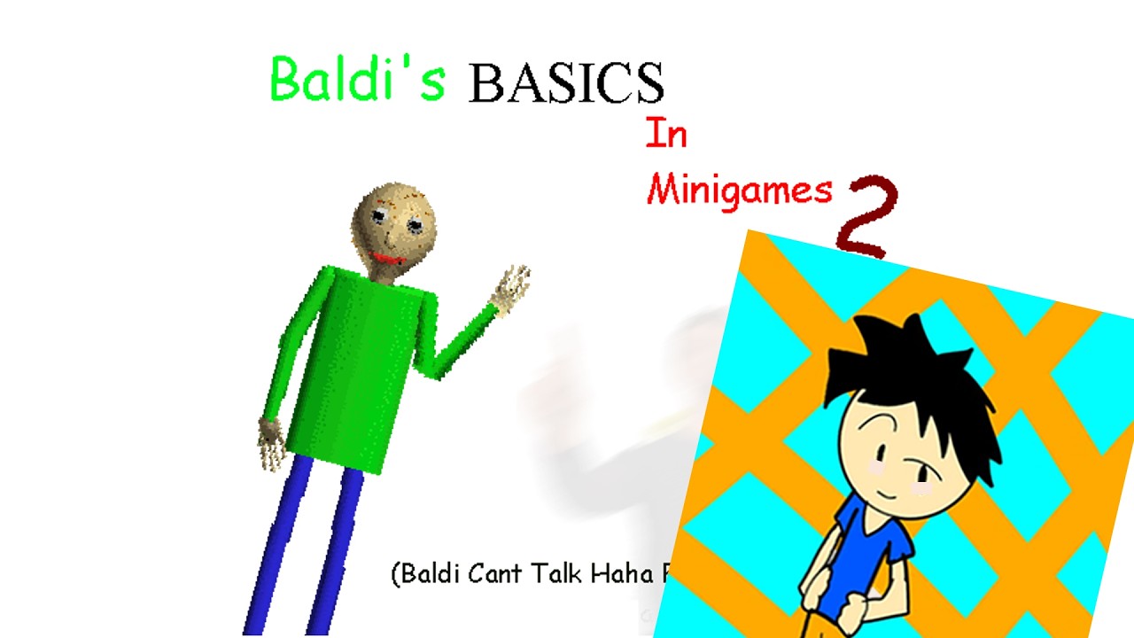 Minigame'ler!   Baldi's Basics İn Minigame's 2!