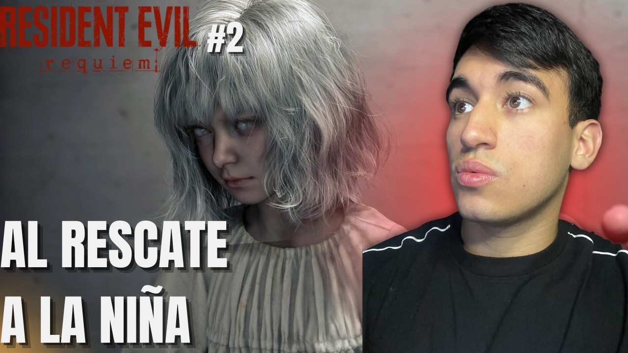 RESCATANDO A EMILY... / RESIDENT EVIL REQUIEM #2