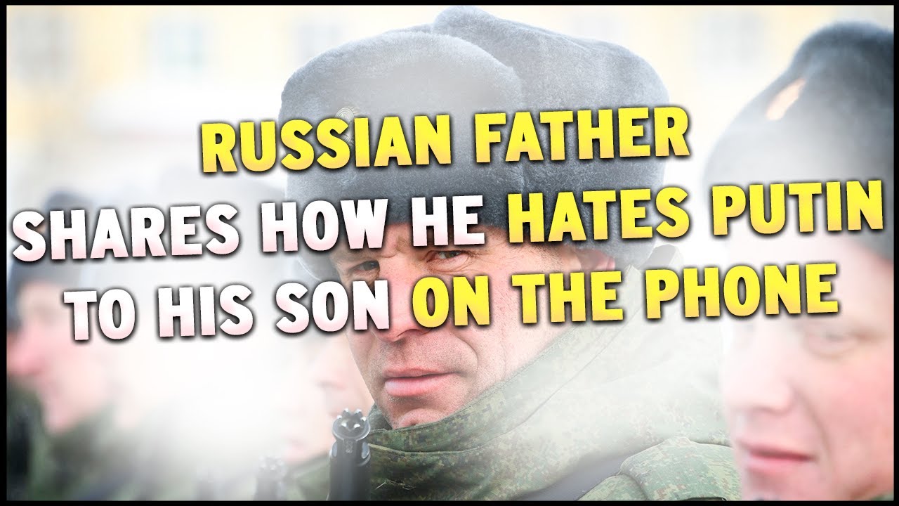 &ldquo;Attack Moscow, Not Ukraine!&rdquo; - Russian Father Shares His Honest Opinion With Son On The Phone