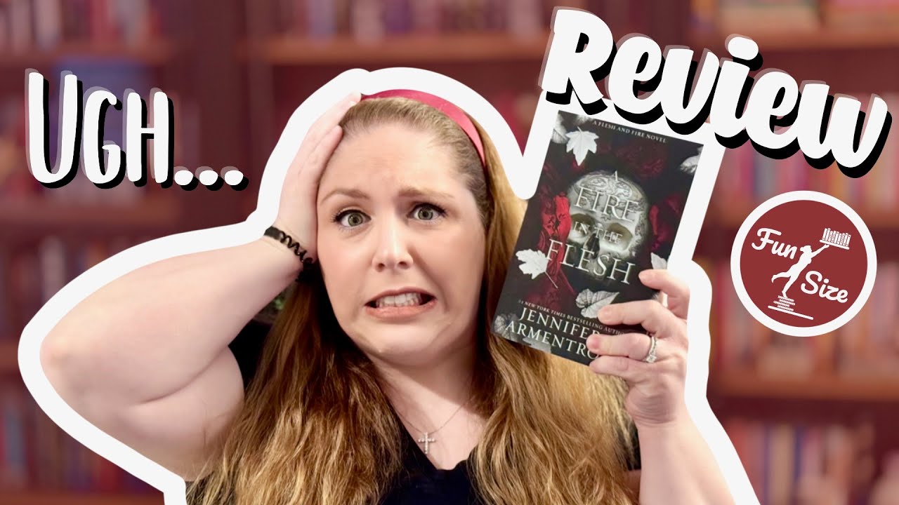 A Fire in the Flesh (Flesh and Fire Book 3) by Jennifer L. Armentrout - Book Review WITH SPOILERS