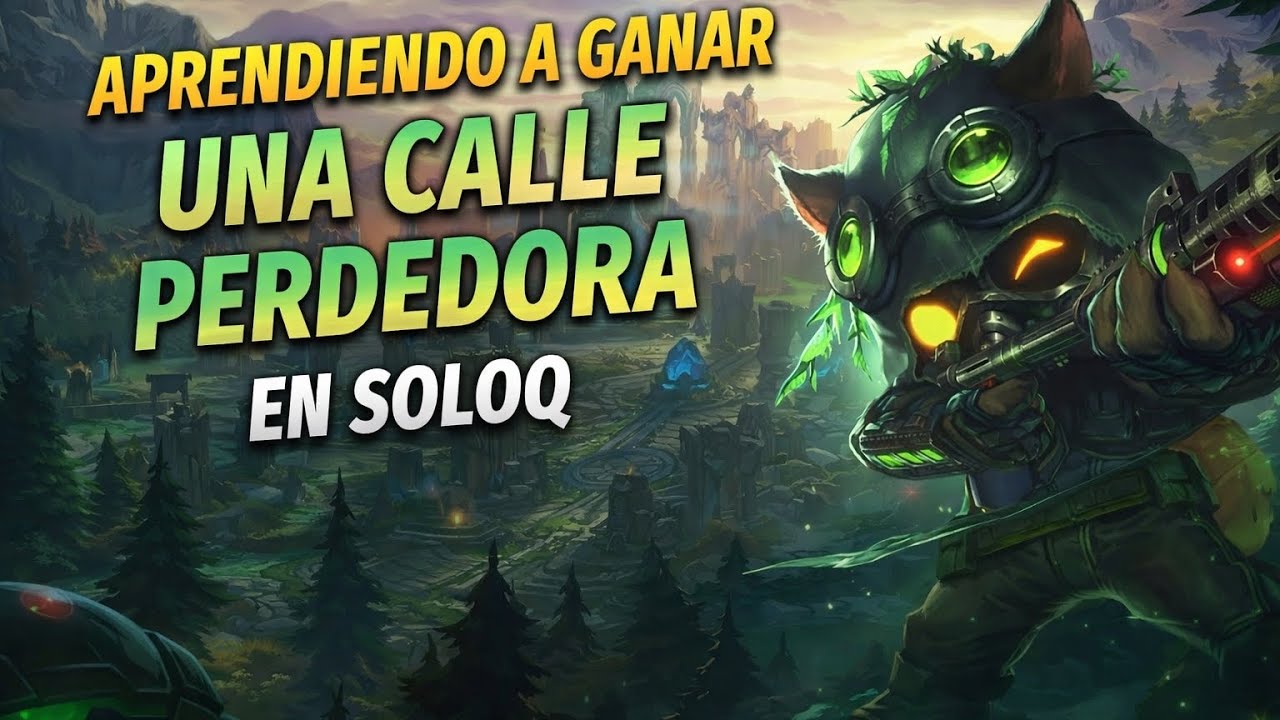 De línea perdida a partida ganada en SoloQ - League Of Legends