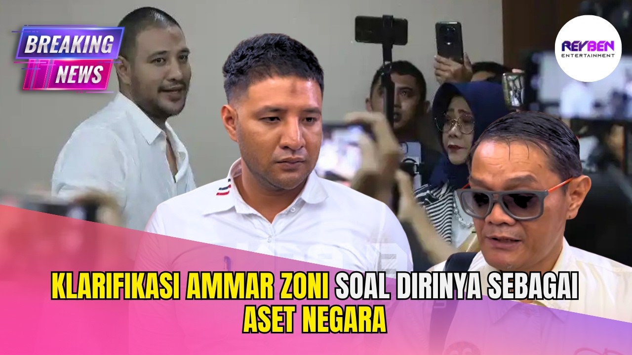 KLARIFIKASI AMMAR ZONI SOAL DIRINYA SEBAGAI ASET NEGARA