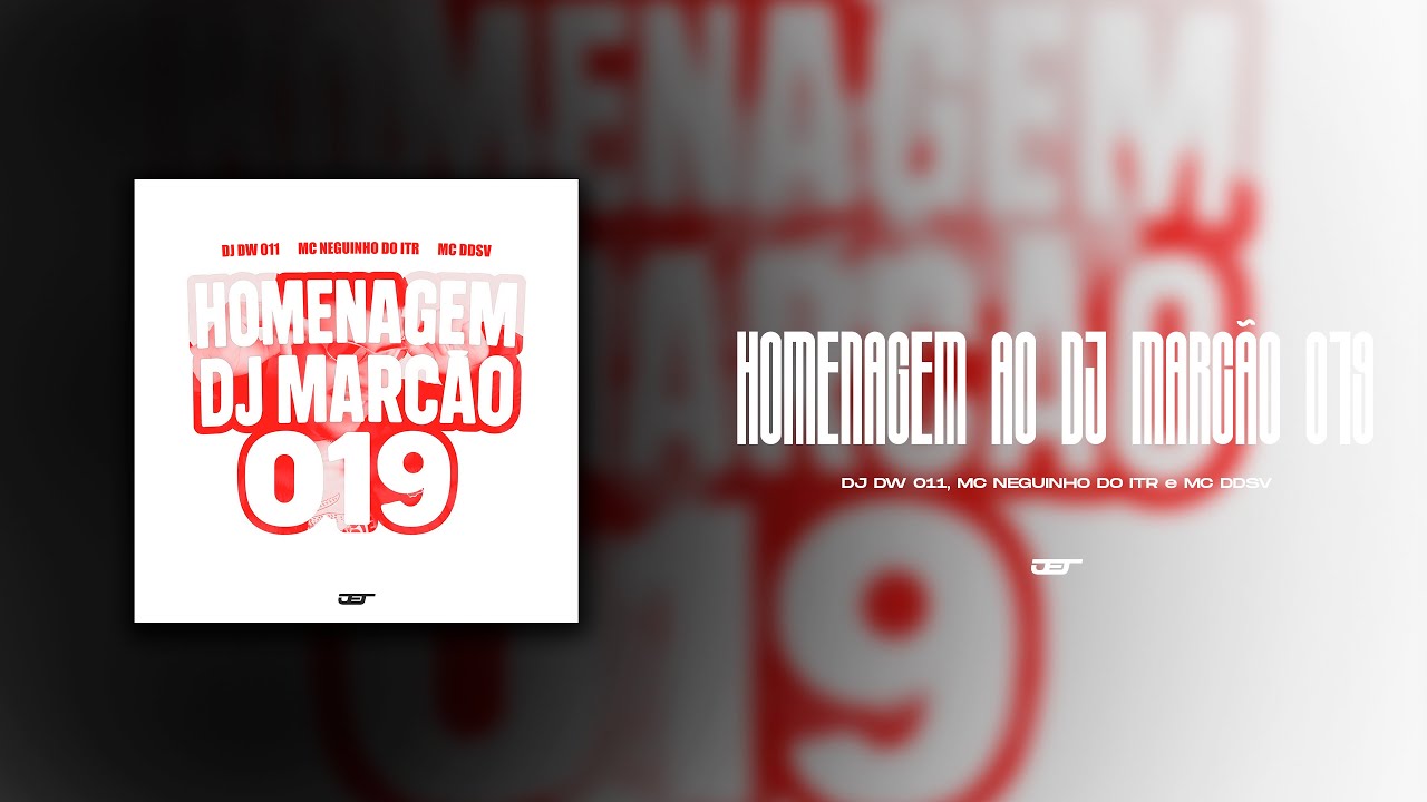 HOMENAGEM AO DJ MARCAO 019 (DJ DW 011)