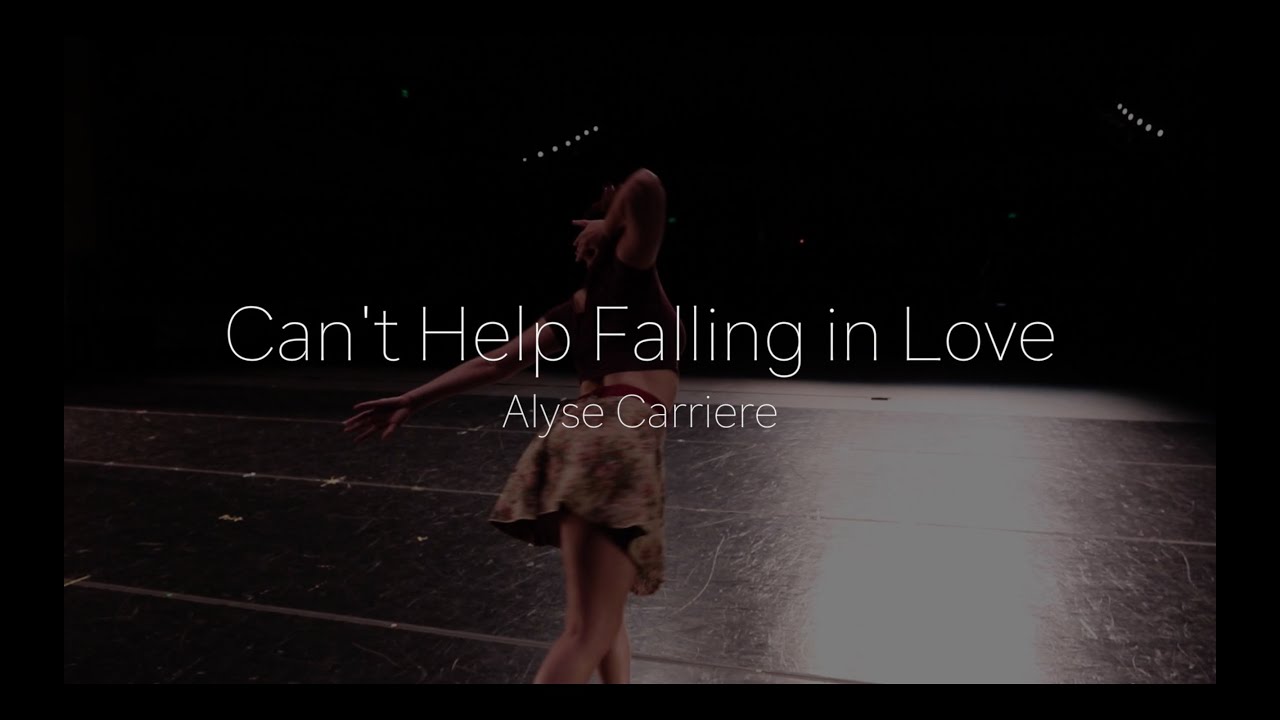 Can't Help Falling in Love - ALYSE CARRIERE CHOREOGRAPHY