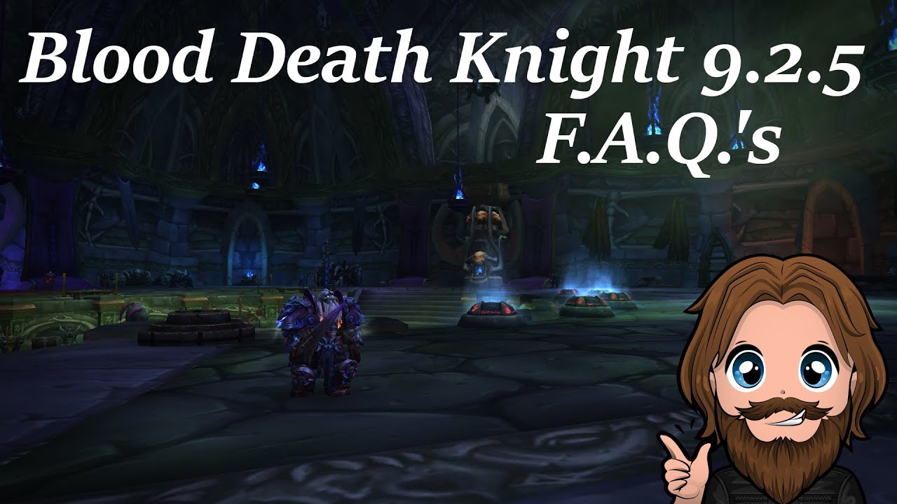 Blood Death Knight 9.2.5 FAQ's