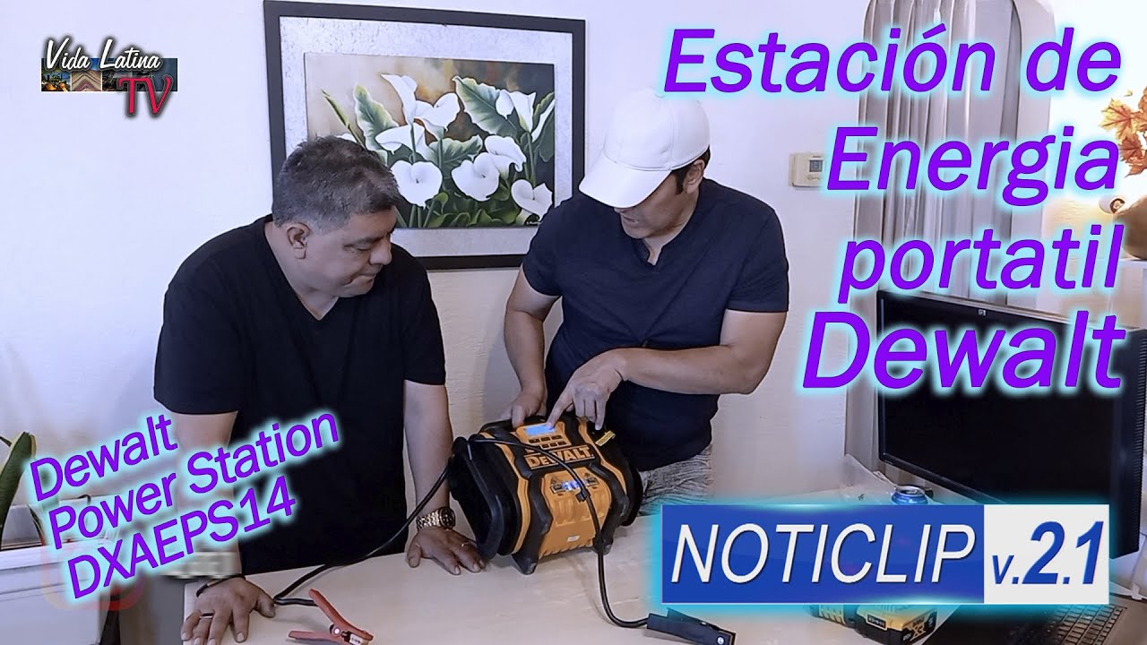 Estación de energía portátil DXAEPS14 - Dewalt - NOTICLIP V.2.1 |S05 E11| #tools