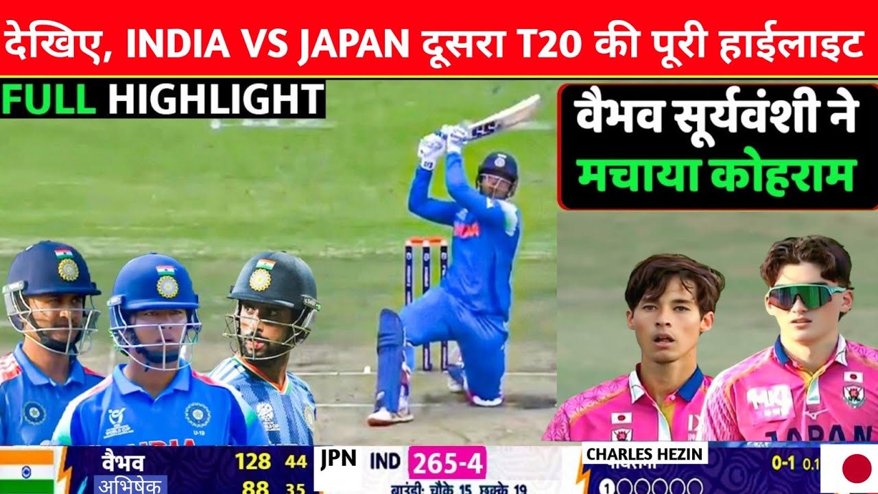 India&nbsp; Vs Japan 2nd t20 full match Highlights, Ind&nbsp; Vs Jpn 2nd t20 full highlights, Vaibhav