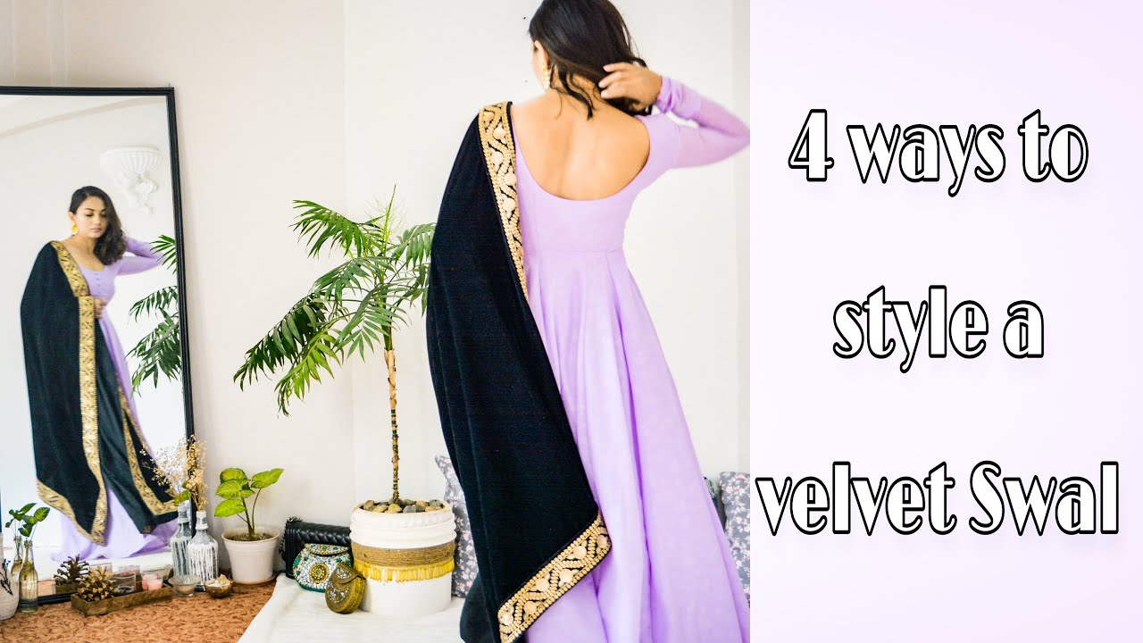 DIY VELVET SHWAL ! ll Styling velvet Shwal / Dupatta  ll HOW to make a velvet shwal !!!!!