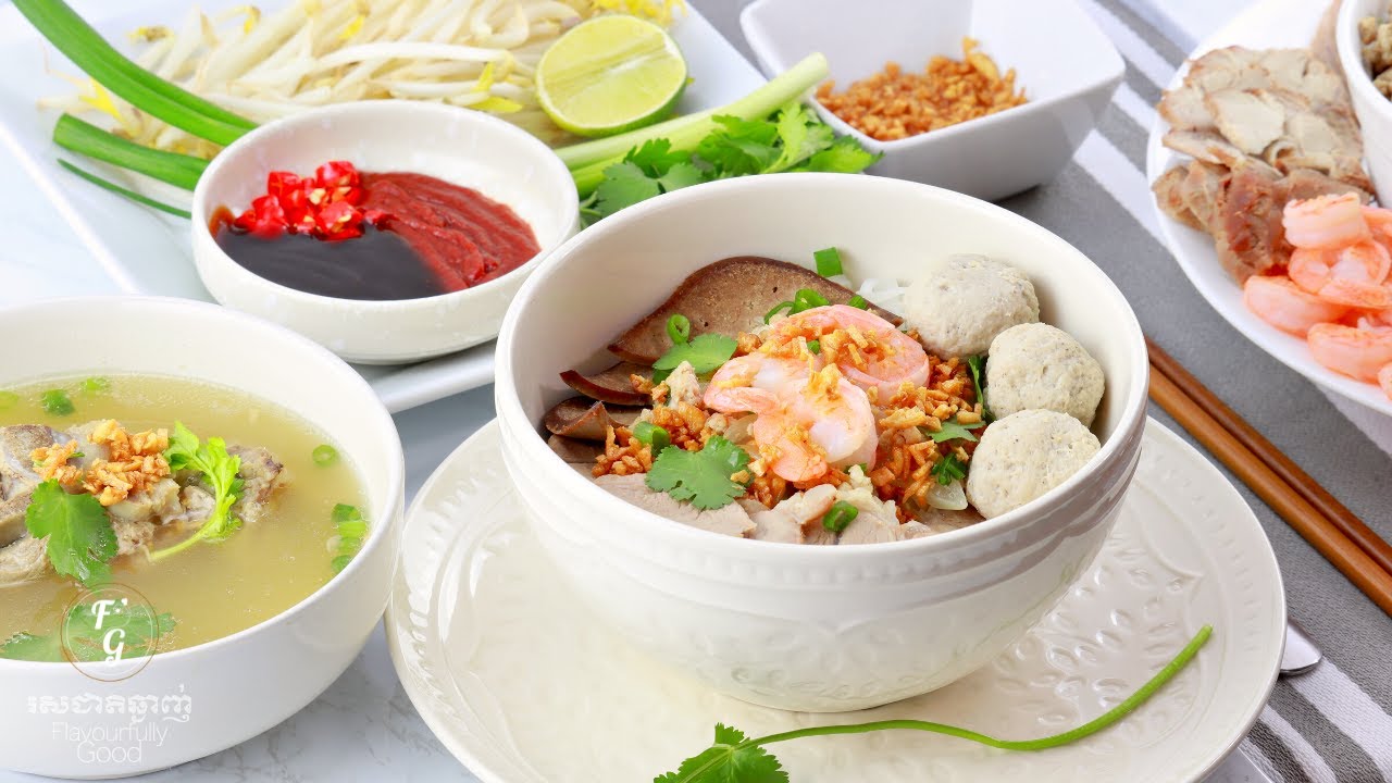 គុយទាវភ្នំពេញ | Phnom Penh Noodle |Cambodian Noodle Soup |Khmer Food |Flavourfully Good រសជាតិឆ្ងាញ់