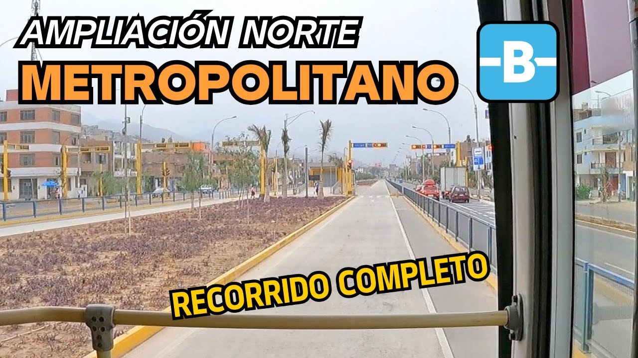 Metropolitano | Ampliación Norte | recorrido desde estación Los Incas | Lima Perú