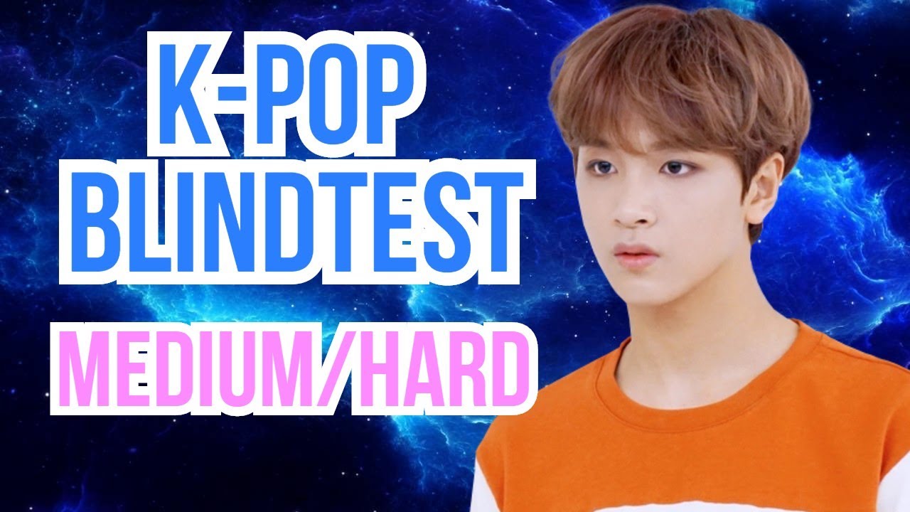 K-POP BLINDTEST (MEDIUM/HARD)
