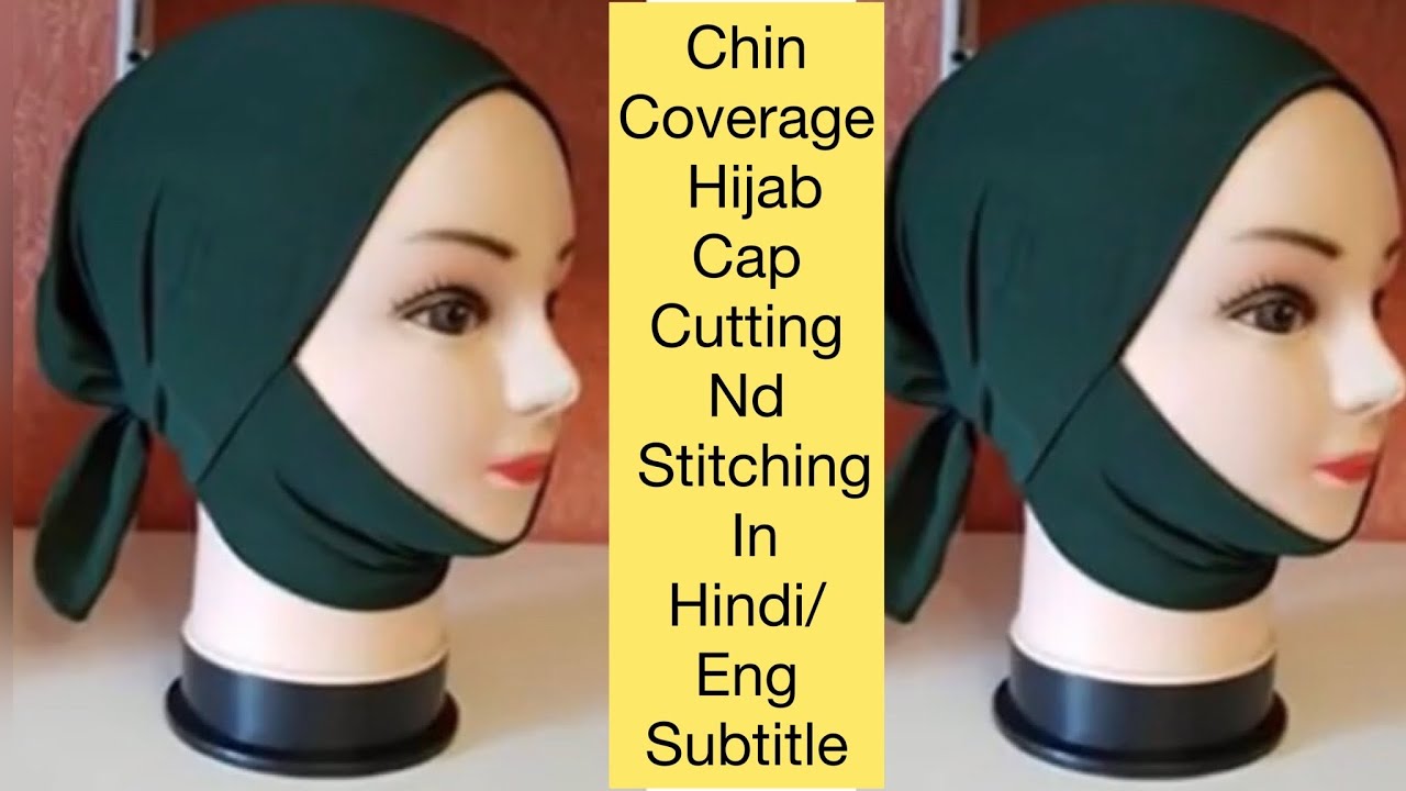 Chin Coverage Hijab Cap/Underscarf/Bonnet hijab cutting nd stitching in Hindi/Engsubtitle