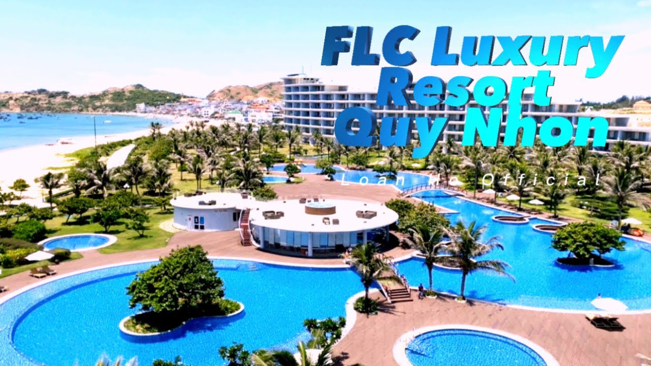 Review FLC Luxury Resort Quy Nhon - Khu Nghỉ Dưỡng Cao Cấp 5 Sao Siêu Đẹp - Quy Nhon City.