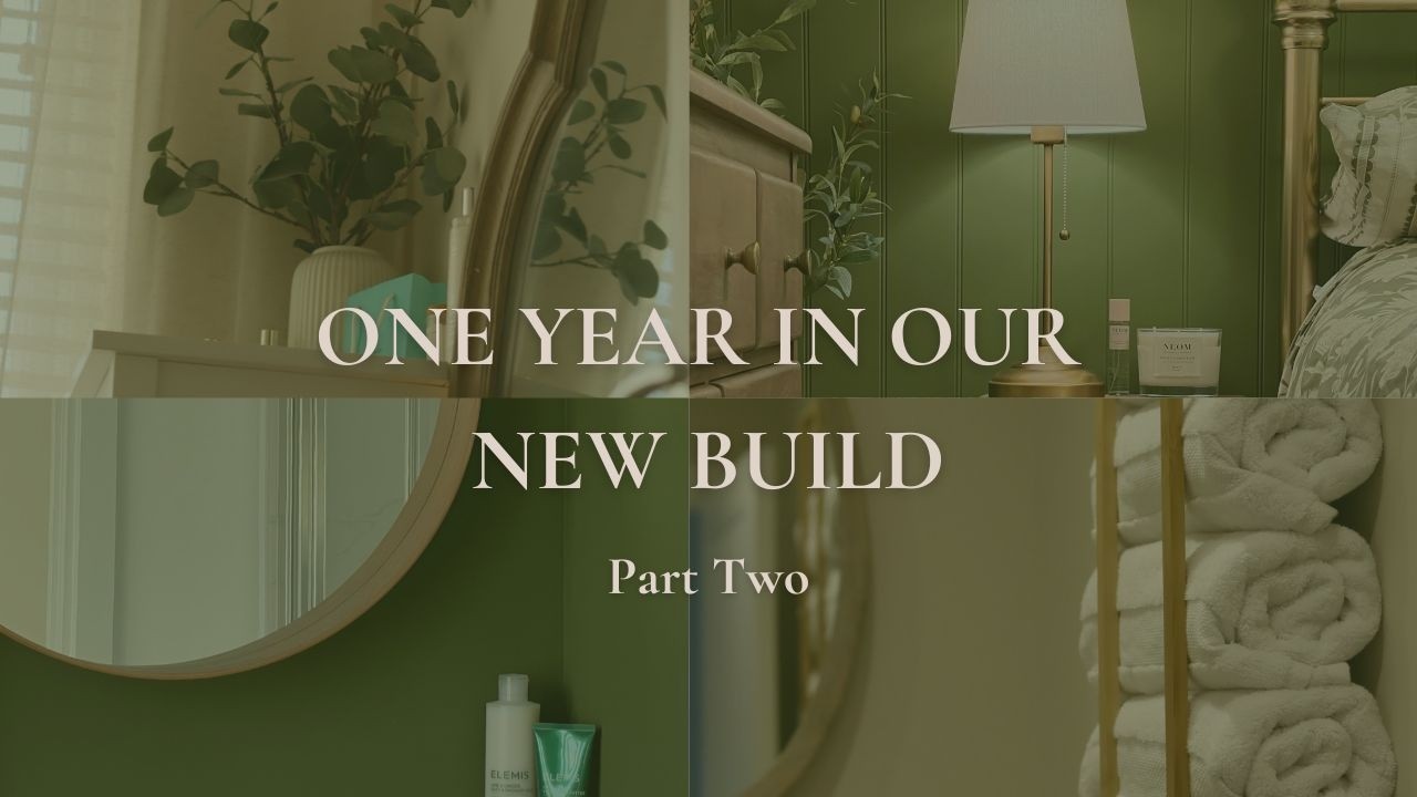 ONE YEAR IN OUR NEW BUILD - PART TWO 🏡 | MILLER HOMES | NEW BUILD | NEW BUILD TOUR