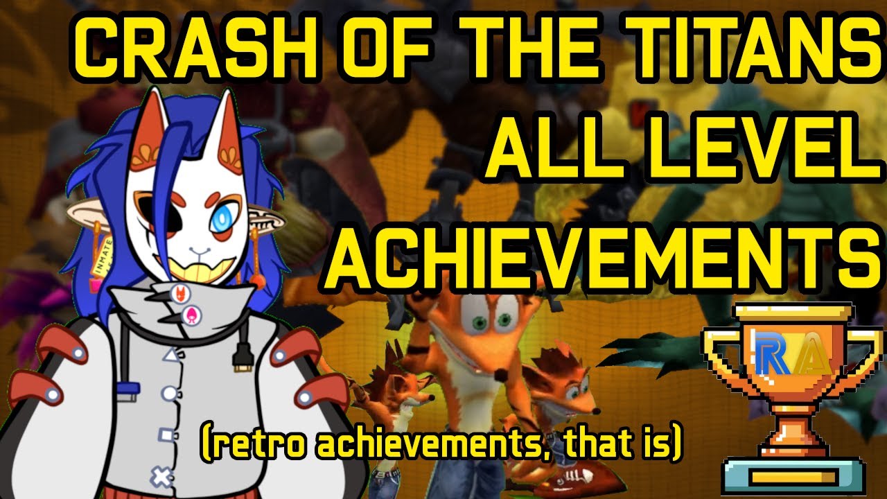 ALL Crash of The Titans Level Achievements Guide #retroachievements