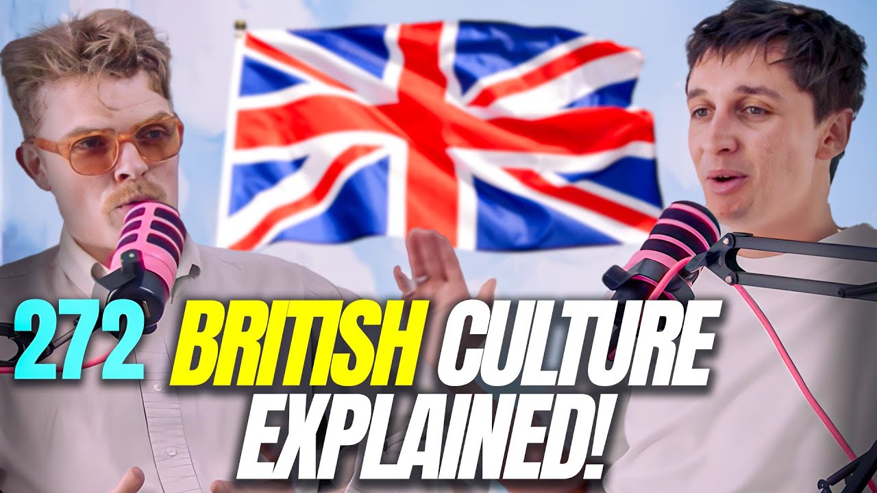 What is British Culture? #272