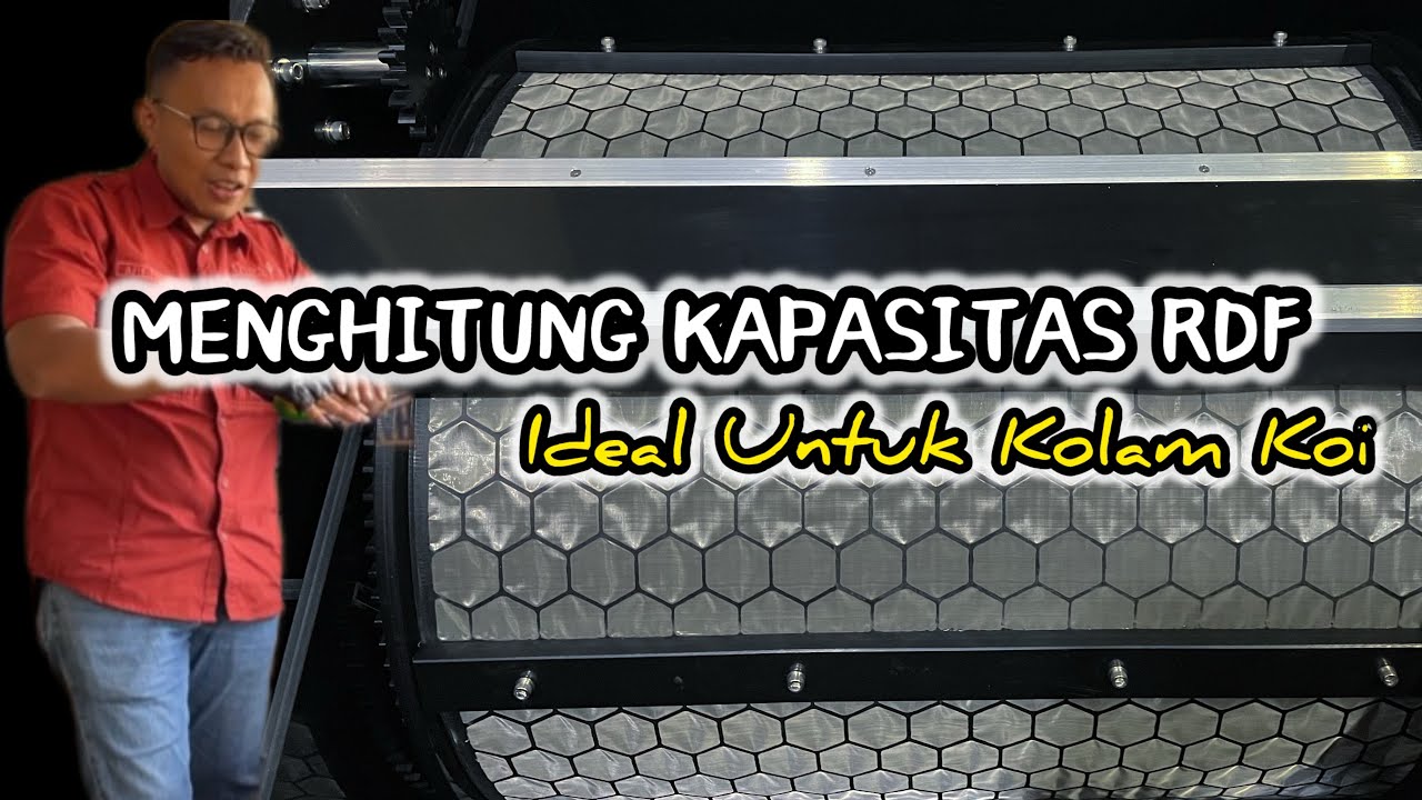 CARA MENGHITUNG KEBUTUHAN RDF UNTUK KOLAM KOI | ROTARY DRUM FILTER KOLAM KOI
