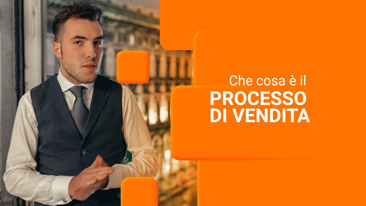 [7 STEP] CHE COS'È IL PROCESSO DI VENDITA?