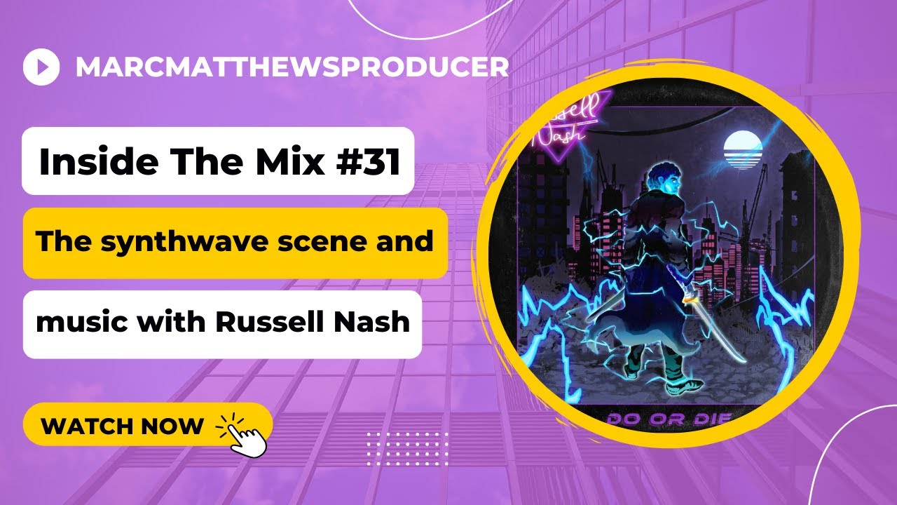 Inside The Mix Podcast - #31: How to release a debut synthwave album // Russell Nash
