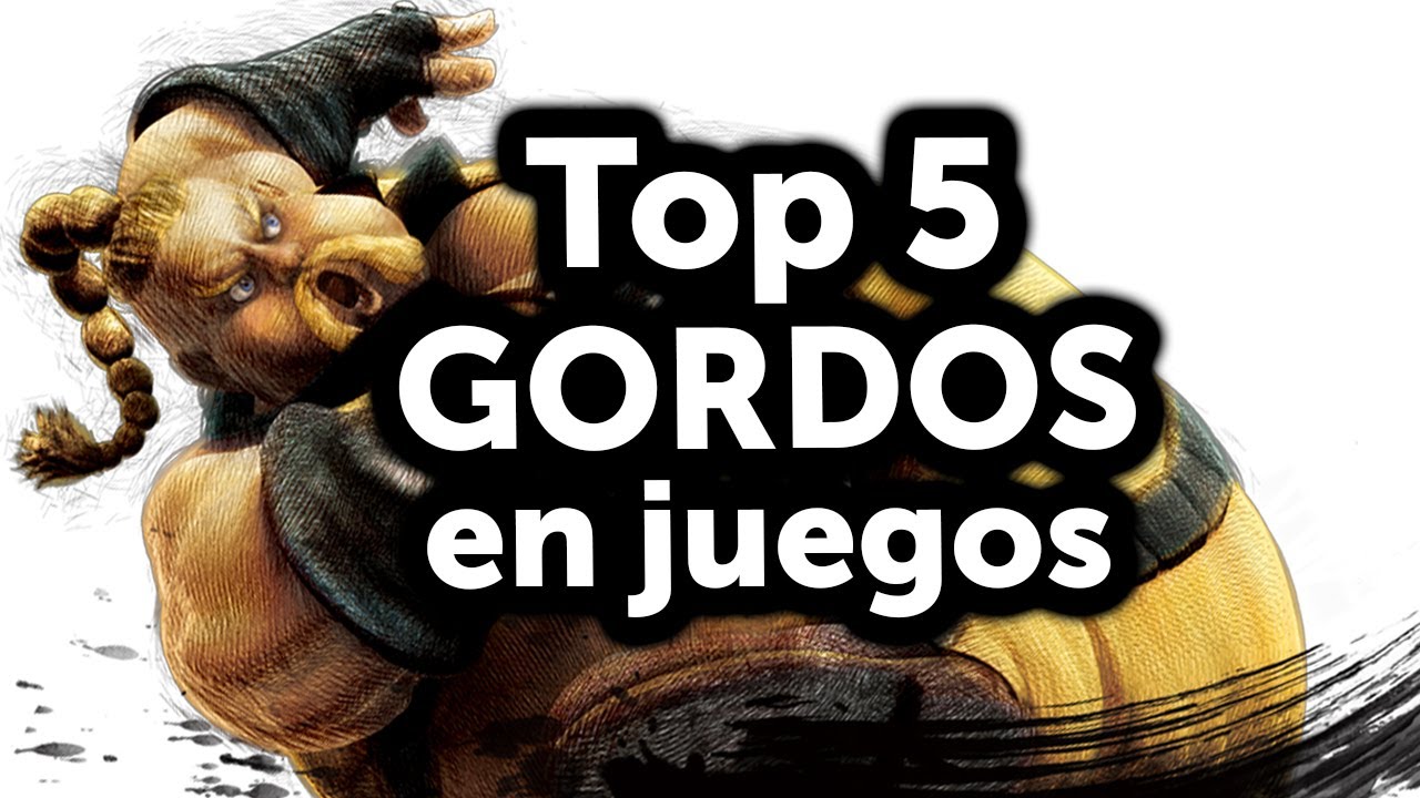 Top 5 - Gordos en juegos
