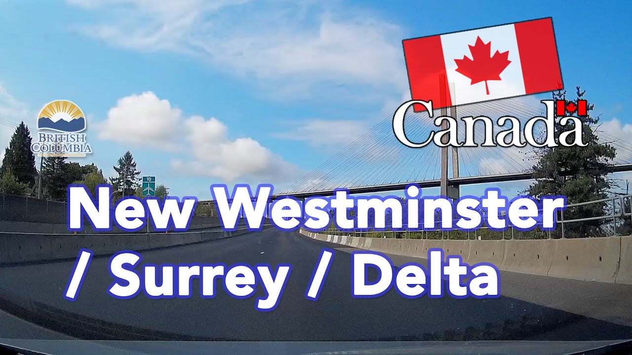 New Westminster / Surrey / Delta - Vancouver Road Views