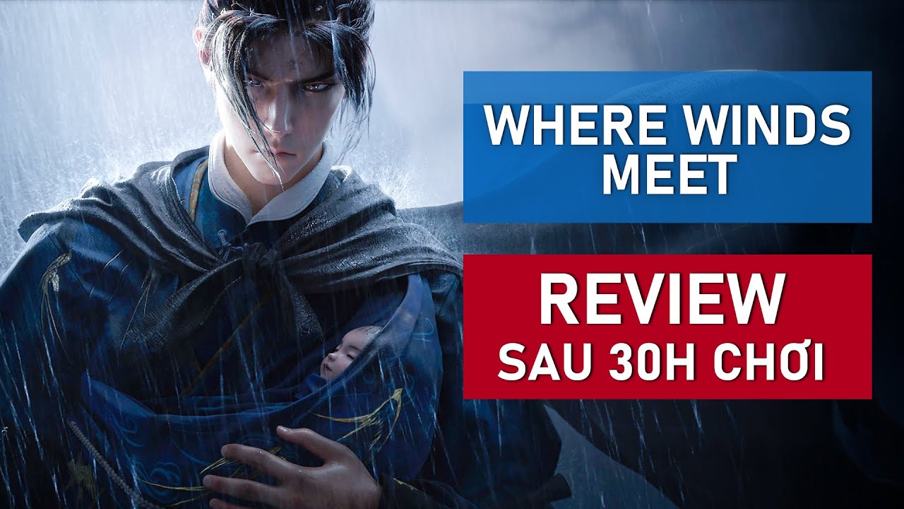 WHERE WINDS MEET - Mình chỉ có MỘT VẤN ĐỀ với game thôi...