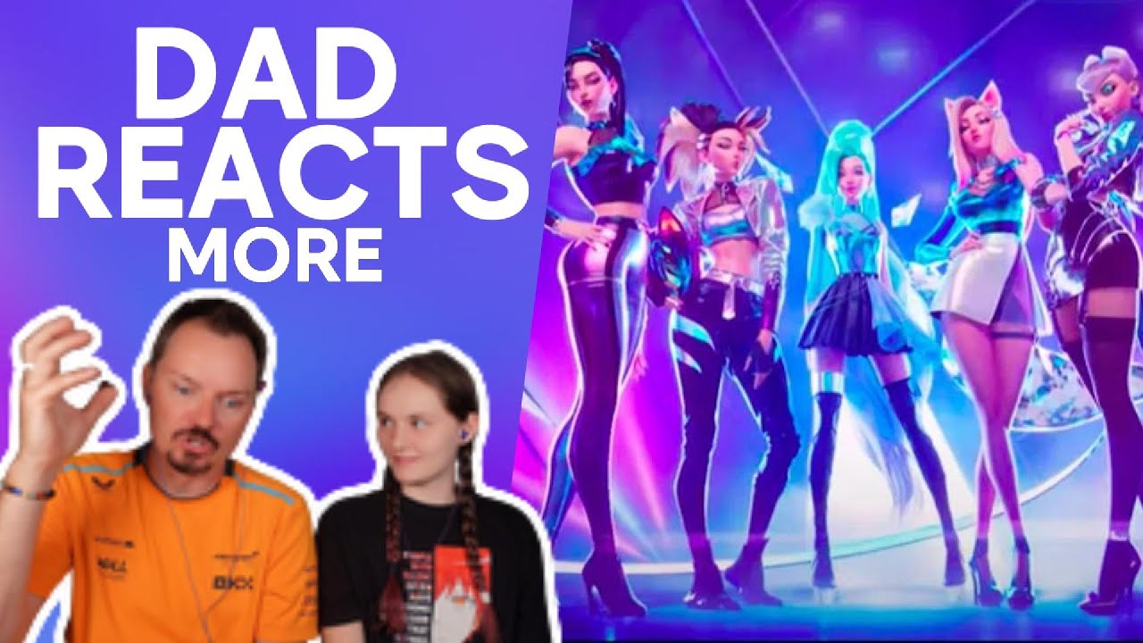 Реакция отца на K/DA — БОЛЬШЕ!