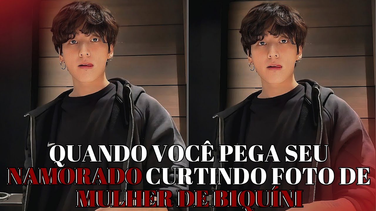 IMAGINE JUNGKOOK 🥀 Você pega seu namorado curtindo foto de mulher de b1quíni