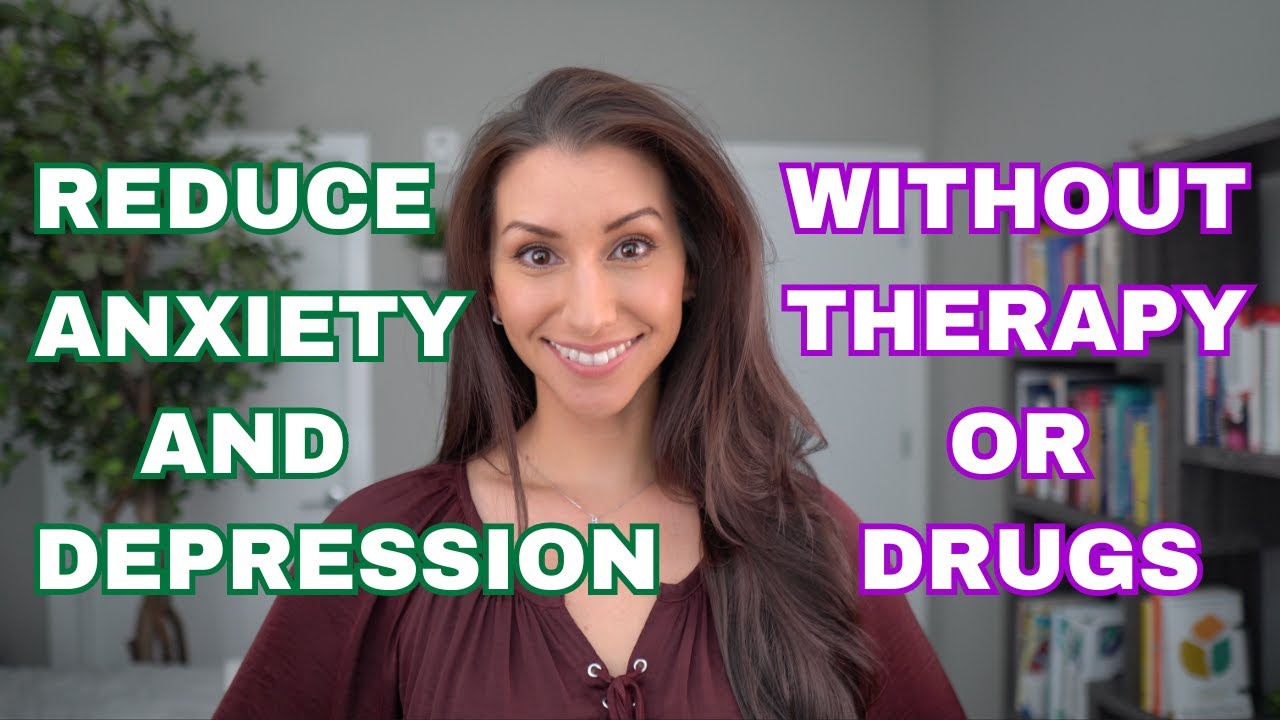 How to Reduce Anxiety & Depression WITHOUT Therapy OR Medication